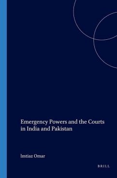 Emergency Powers and the Courts in India and Pakistan - Omar, Imtiaz