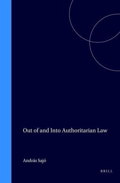 Out of and Into Authoritarian Law - Sajó, Andrßs (ed.)