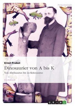 Dinosaurier von A bis K - Probst, Ernst