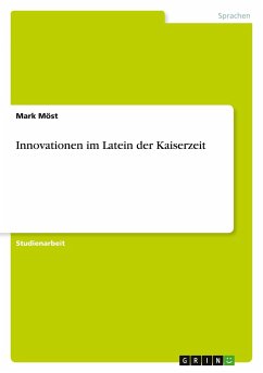 Innovationen im Latein der Kaiserzeit - Möst, Mark