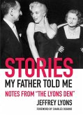 Stories My Father Told Me: Notes from the Lyons Den