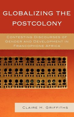 Globalizing the Postcolony - Griffiths, Claire H.