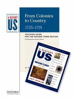 From Colonies to Country Elementary Grades Teaching Guide, a History of Us - Hakim, Joy