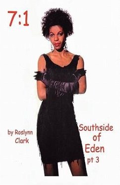 Southside of Eden Part 3 (7: 1) - Clark, Roslynn N.