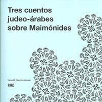 TRES CUENTOS JUDEO ARABES SOBRE MAIMONIDES