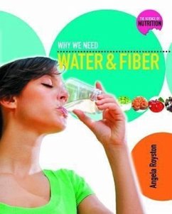 Why We Need Water and Fiber - Royston, Angela