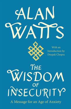 The Wisdom of Insecurity - Watts, Alan