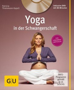 Yoga in der Schwangerschaft, m. DVD - Thielemann-Kapell, Patricia