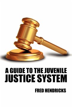 A Guide to the Juvenile Justice System - Hendricks, Fred