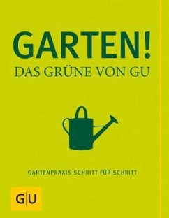 Garten! - Das Grüne von GU - Hensel, Wolfgang;Hudak, Renate