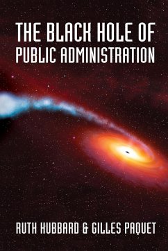 The Black Hole of Public Administration - Hubbard, Ruth; Paquet, Gilles