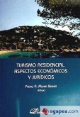 TURISMO RESIDENCIAL.ASPECTOS ECONOMICOS Y JURIDICOS TURISMO RESIDENCIAL.ASPECTOS ECONOMICOS Y JURIDICOS