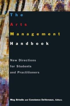 The Arts Management Handbook - Brindle, Meg; Devereaux, Constance