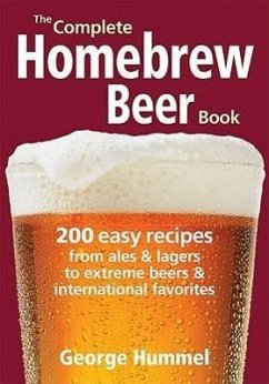 The Complete Homebrew Beer Book - Hummel, George
