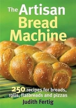 The Artisan Bread Machine - Fertig, Judith