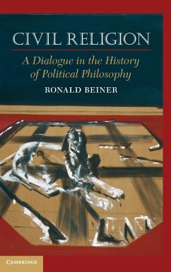 Civil Religion: A Dialogue in the History of Political Philosophy - Beiner, Ronald