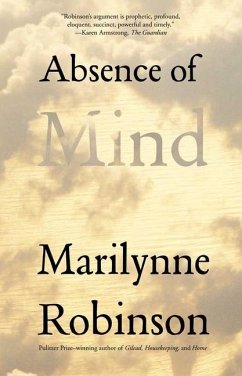 Absence of Mind - Robinson, Marilynne