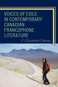Voices of Exile in Contemporary Canadian Francophone Literature - Dahab, F. Elizabeth