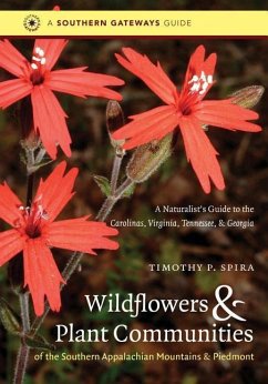 Wildflowers and Plant Communities of the Southern Appalachian Mountains and Piedmont - Spira, Timothy P