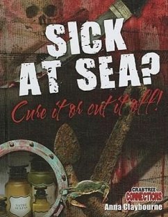 Sick at Sea? Cure It or Cut It Off! - Claybourne, Anna