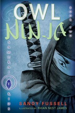 Samurai Kids #2: Owl Ninja - Fussell, Sandy