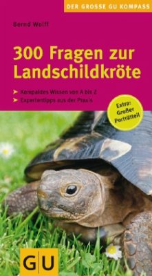 300 Fragen zur Landschildkröte - Wolff, Bernd