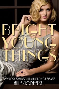 Bright Young Things - Godbersen, Anna