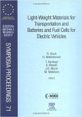 Light-Weight Materials for Transportation and Batteries and Fuel Cells for Electric Vehicles