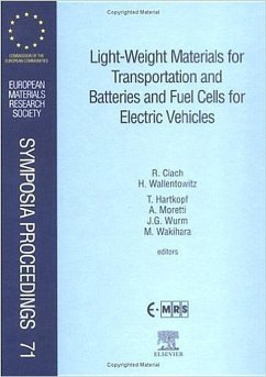 Light-Weight Materials for Transportation and Batteries and Fuel Cells for Electric Vehicles - Ciach, R.; Moretti, A.; Wallentowitz, H.; Wakihara, M.; Hartkopf, T.; Wurm, J G