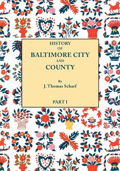 History of Baltimore City and County from the Earliest Period to the Present Day [1881] - Scharf, J. Thomas