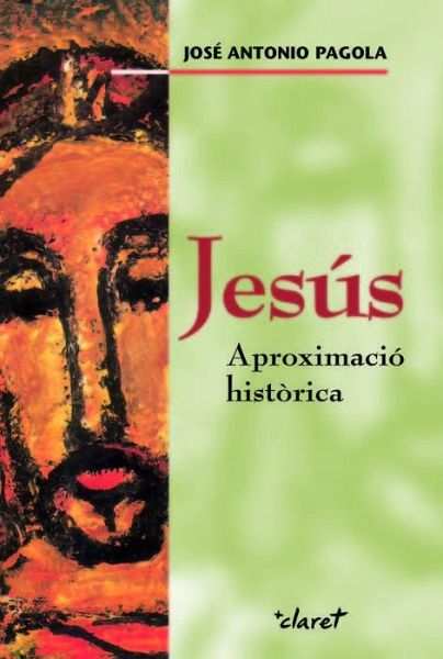 Jesús, aproximació històrica Jesús, aproximació històrica