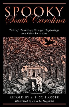 Spooky South Carolina - Schlosser, S. E.; Hoffman, Paul G.