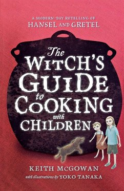 Witch's Guide to Cooking with Children - Mcgowan, Keith