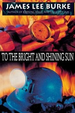To the Bright and Shining Sun - Burke, James Lee