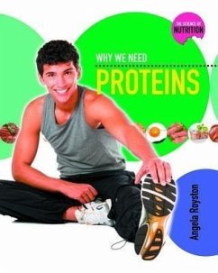 Why We Need Proteins - Royston, Angela