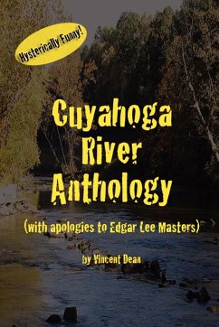 Cuyahoga River Anthology (with apologies to Edgar Lee Masters) - Dean, Vincent