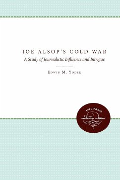 Joe Alsop's Cold War - Yoder Jr., Edwin M.