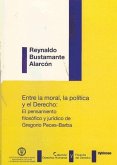 ENTRE LA MORAL, LA POLITICA Y EL DERECHO: EL PENSAMIENTO