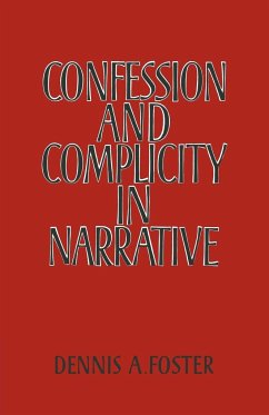 Confession and Complicity in Narrative - Foster, Dennis A.; Foster