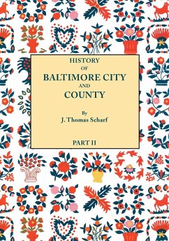 History of Baltimore City and County [Maryland] from the Earliest Period to the Present Day [1881]