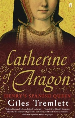 Catherine of Aragon - Tremlett, Giles