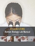 Visualizing Human Biology Lab Manual - Ellie, Jennifer