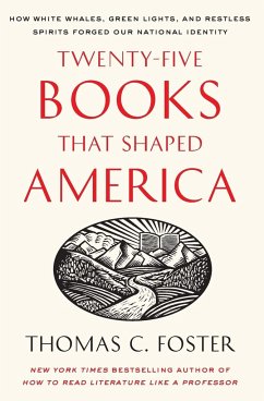 Twenty-Five Books That Shaped America - Foster, Thomas C.