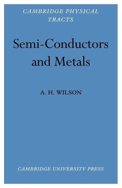 Semi-Conductors and Metals - Wilson, A. H.; Wilson, Alan Herries; Wilson