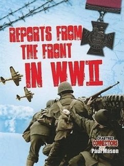 Reports from the Front in WWII - Mason, Paul