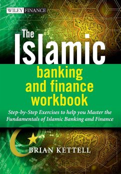 The Islamic Banking and Finance Workbook - Kettell, Brian B.