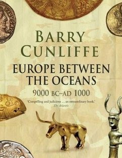 Europe Between the Oceans - Cunliffe, Barry