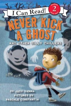 Never Kick a Ghost and Other Silly Chillers - Sierra, Judy