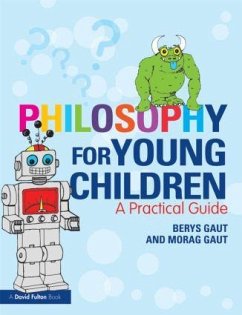 Philosophy for Young Children - Gaut, Berys;Gaut, Morag