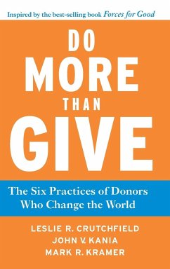 Do More Than Give - Crutchfield, Leslie R.; Kania, John V.; Kramer, Mark R.